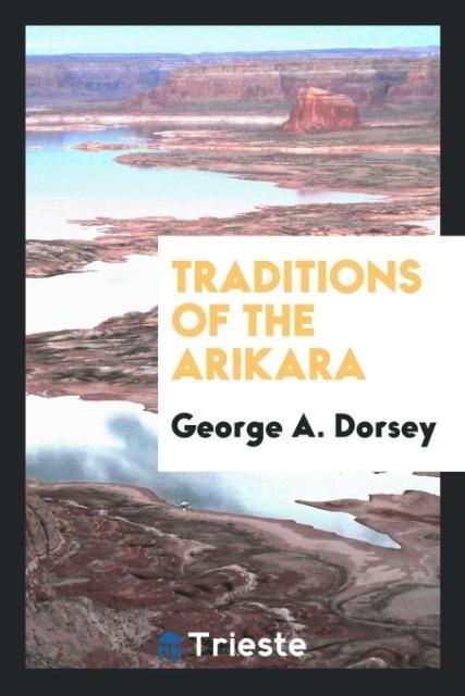 Traditions of the Arikara