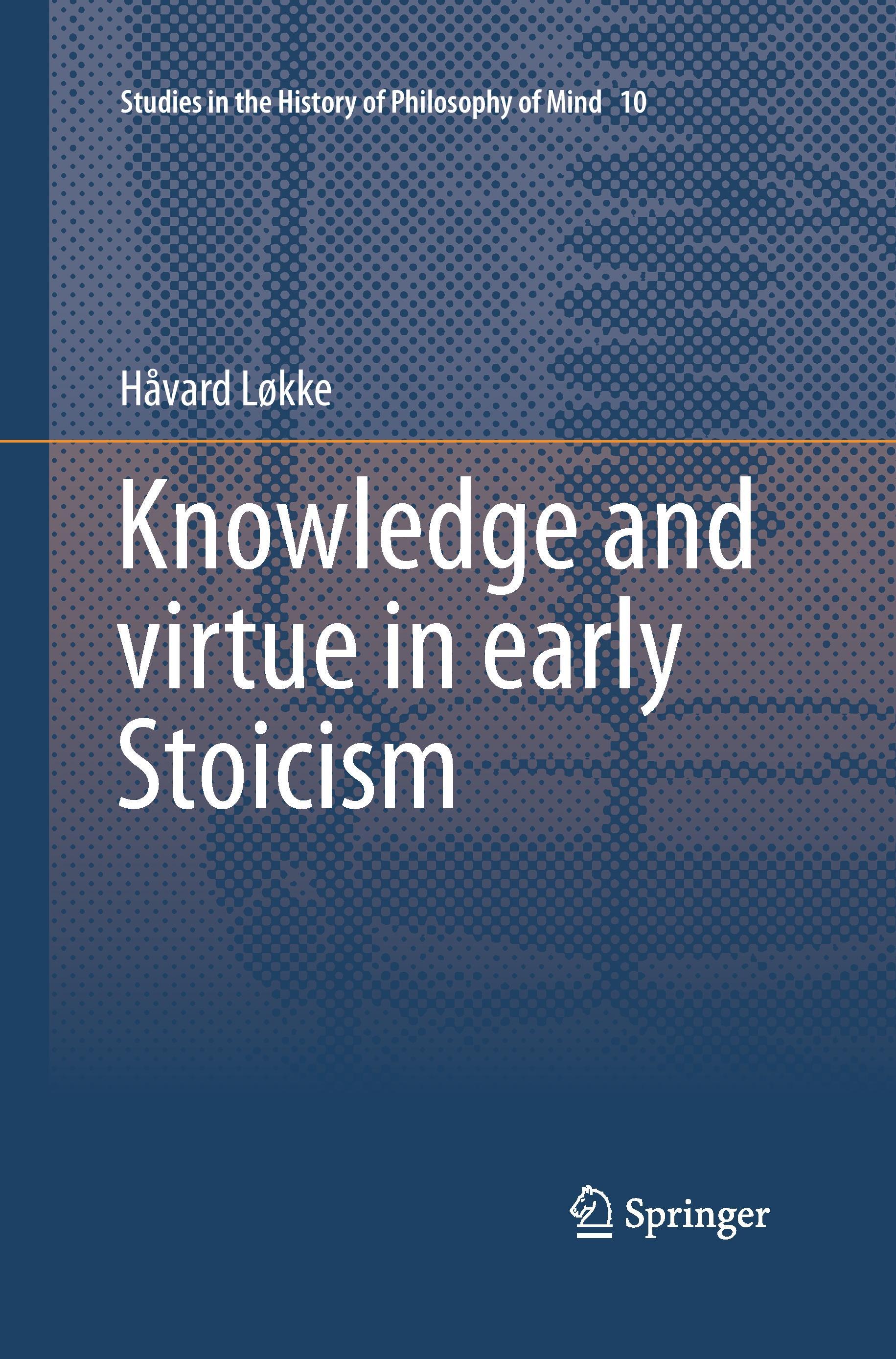 Knowledge and virtue in early Stoicism