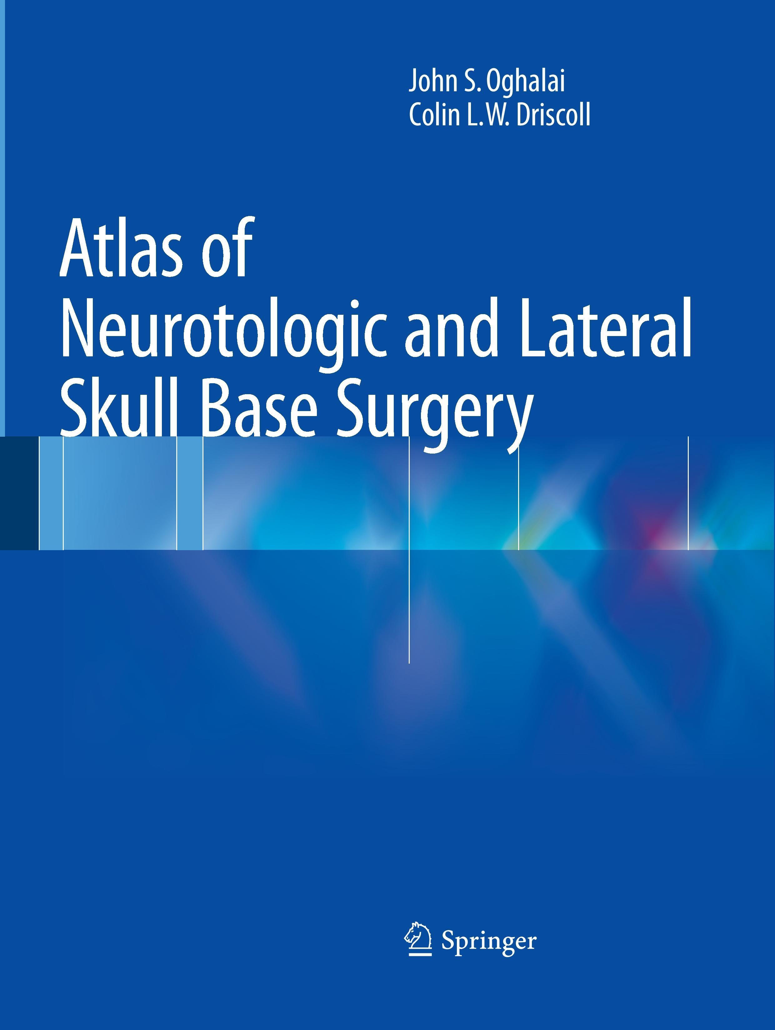 Atlas of Neurotologic and Lateral Skull Base Surgery