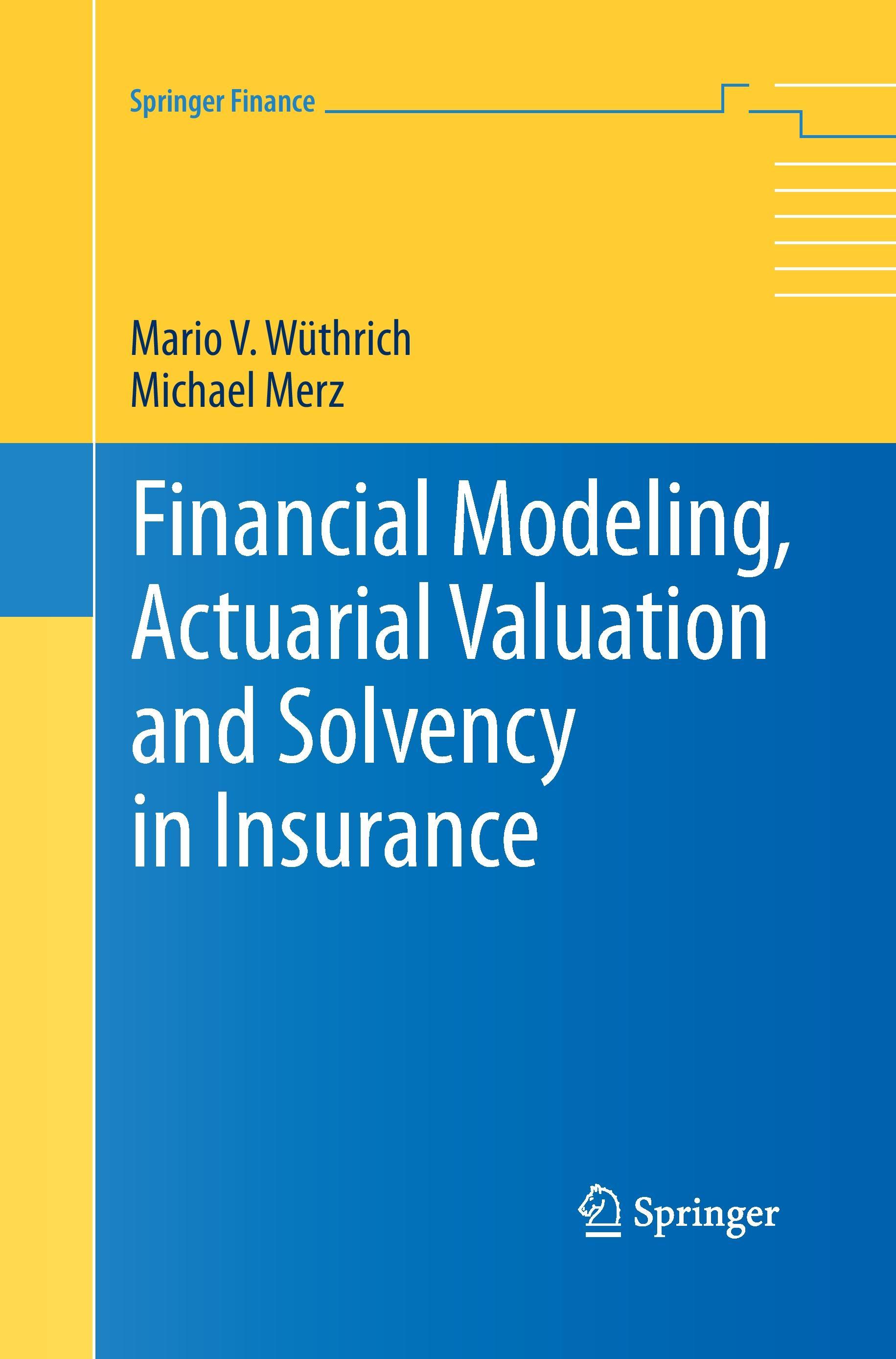 Financial Modeling, Actuarial Valuation and Solvency in Insurance