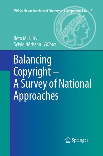 Balancing Copyright - A Survey of National Approaches