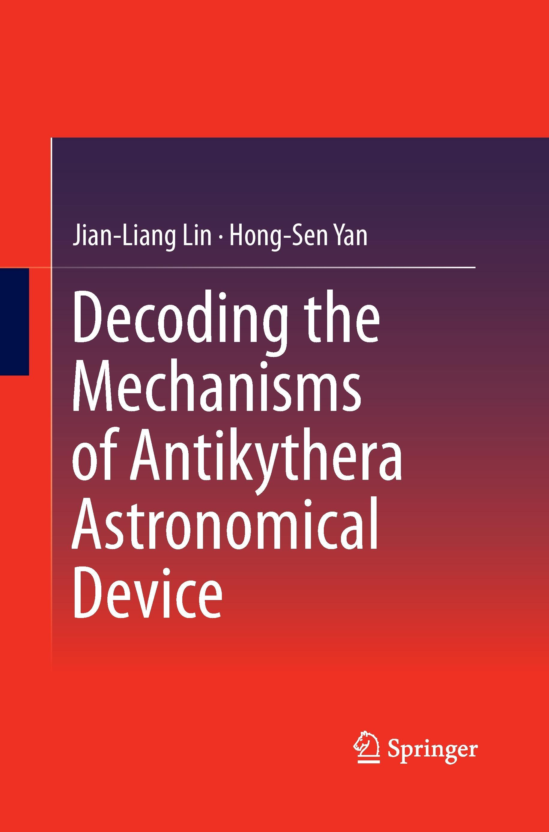 Decoding the Mechanisms of Antikythera Astronomical Device