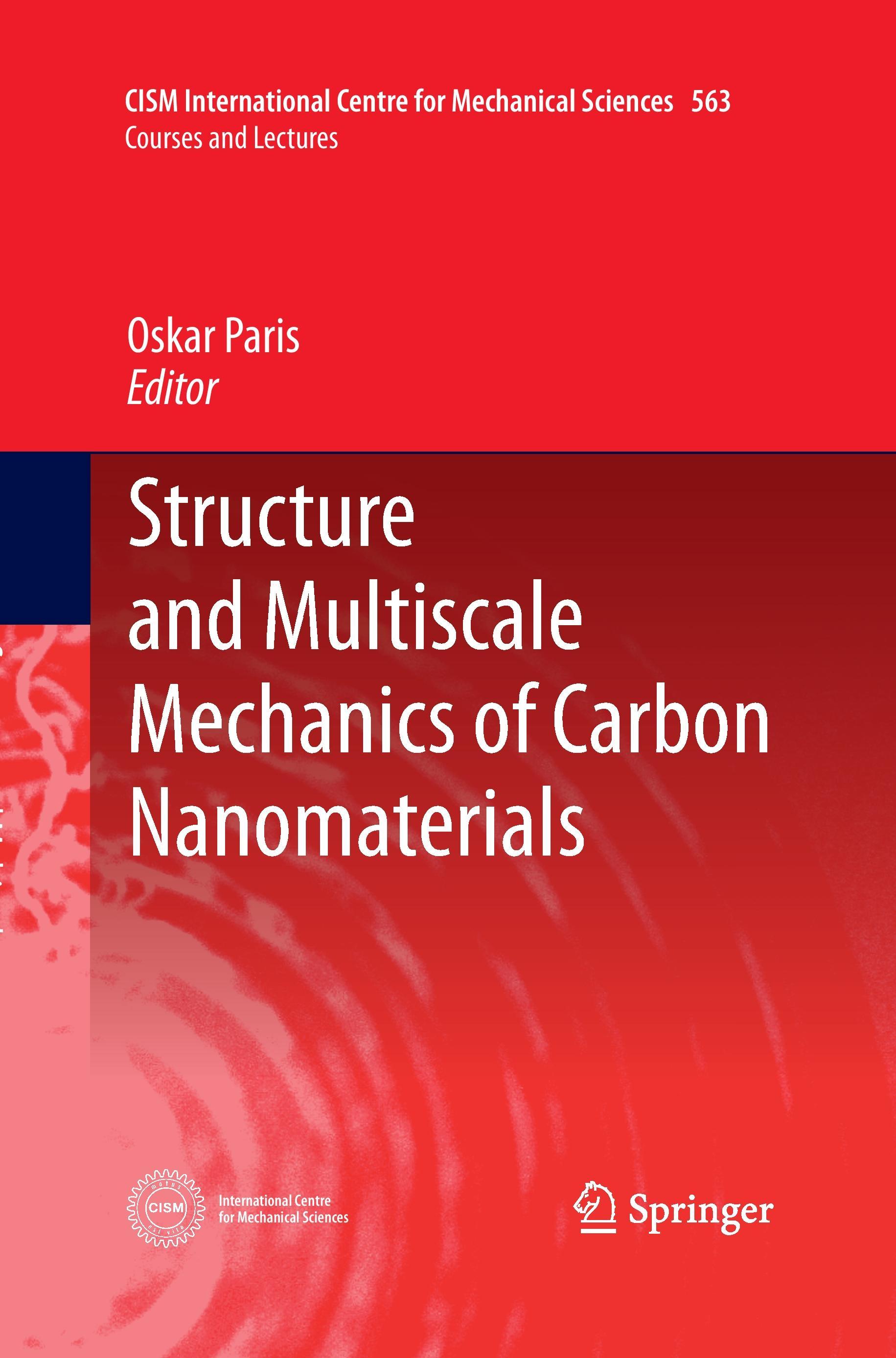 Structure and Multiscale Mechanics of Carbon Nanomaterials