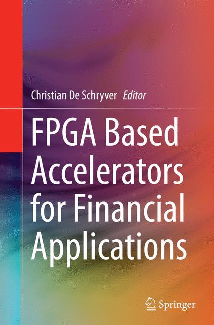 FPGA Based Accelerators for Financial Applications