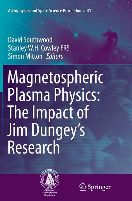 Magnetospheric Plasma Physics: The Impact of Jim Dungey¿s Research