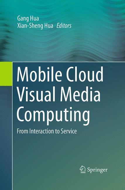 Mobile Cloud Visual Media Computing