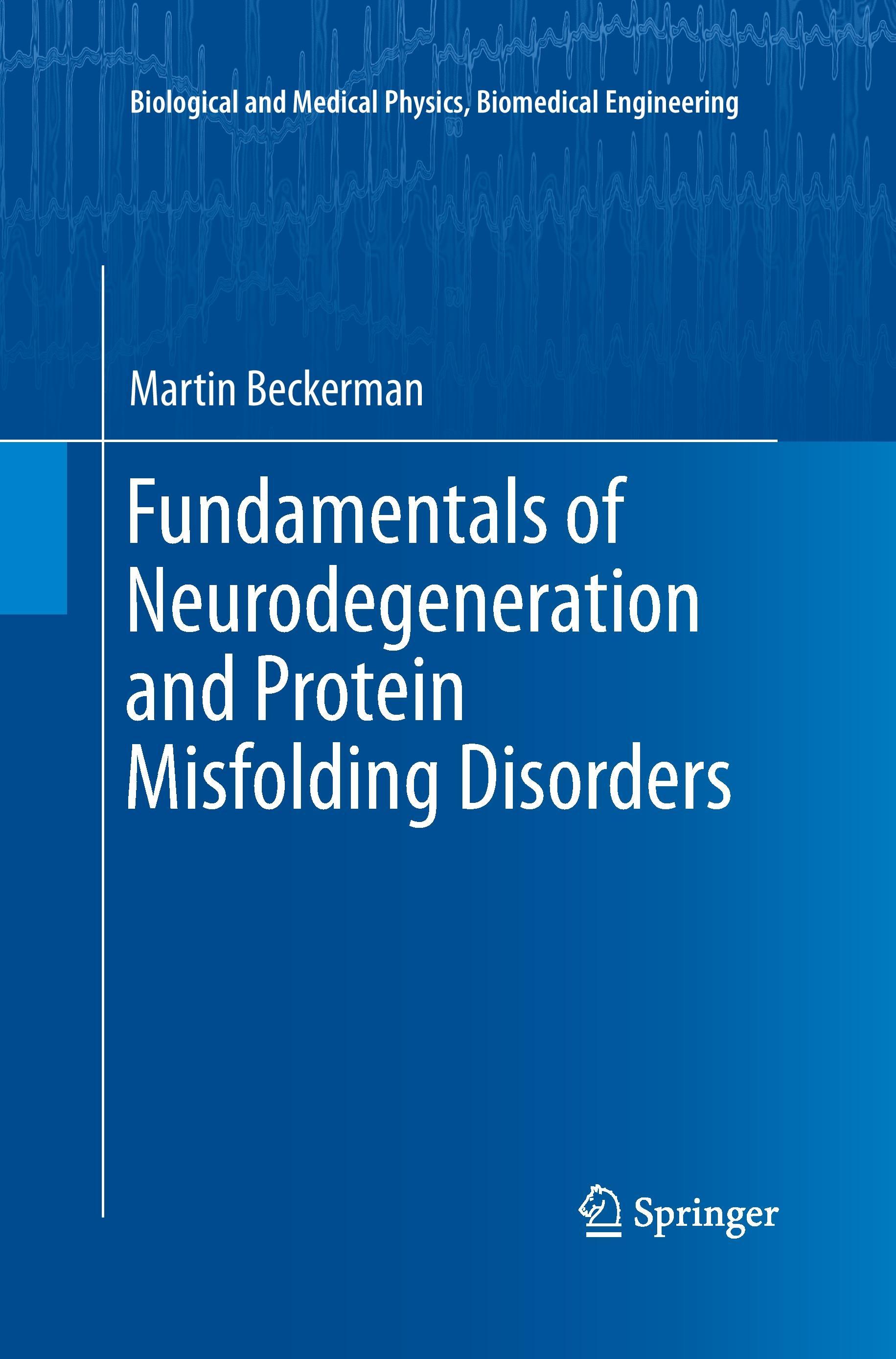 Fundamentals of Neurodegeneration and Protein Misfolding Disorders