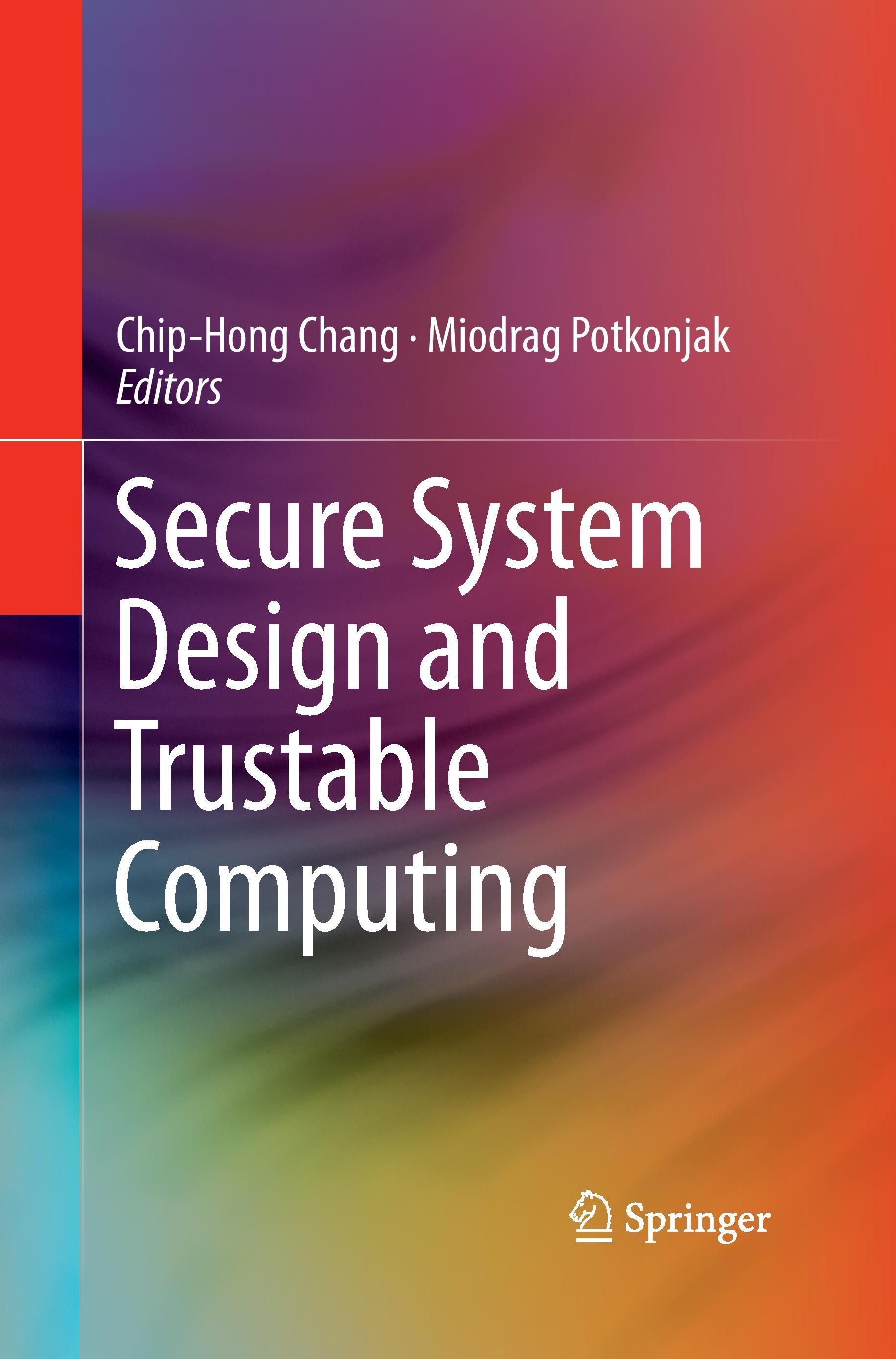 Secure System Design and Trustable Computing