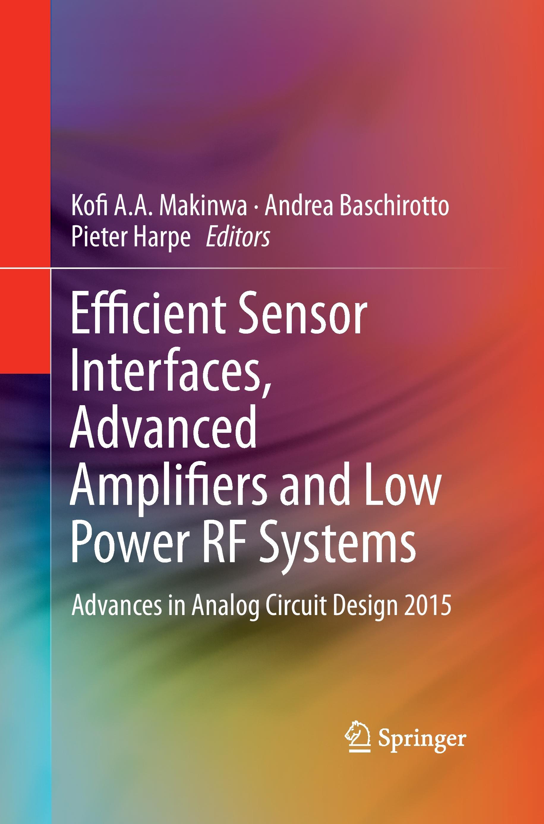 Efficient Sensor Interfaces, Advanced Amplifiers and Low Power RF Systems