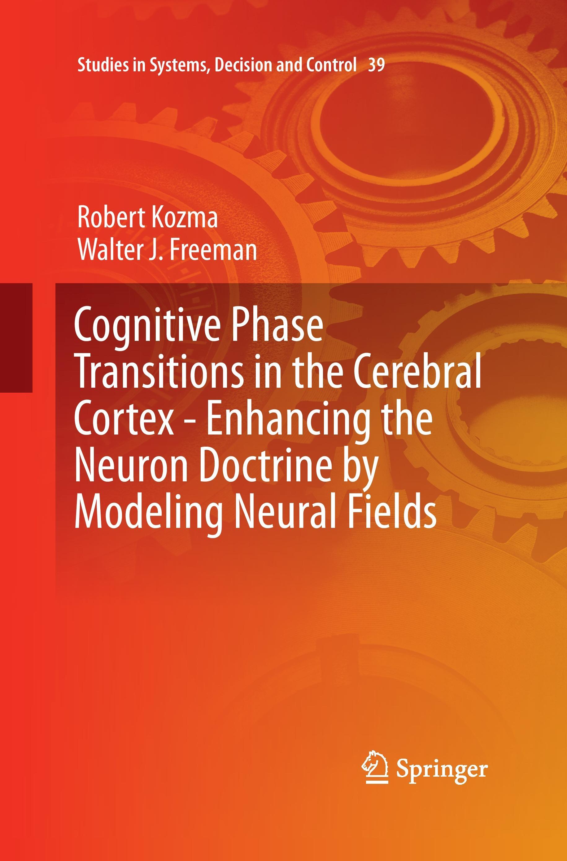 Cognitive Phase Transitions in the Cerebral Cortex - Enhancing the Neuron Doctrine by Modeling Neural Fields