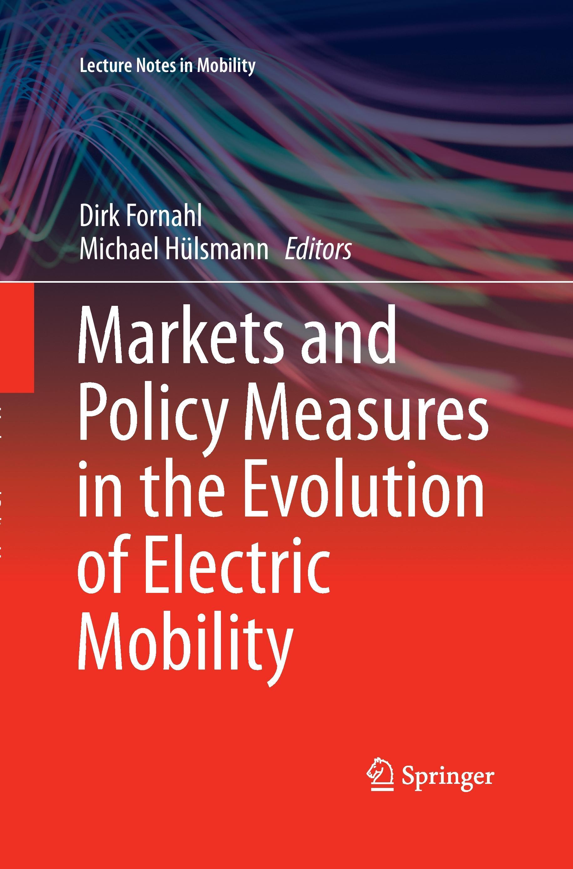 Markets and Policy Measures in the Evolution of Electric Mobility