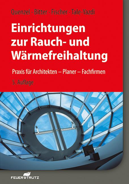 Einrichtungen zur Rauch- und Wärmefreihaltung