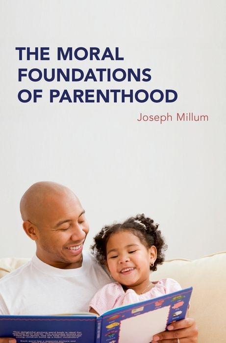 The Moral Foundations of Parenthood