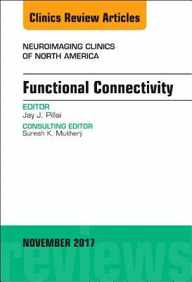 Functional Connectivity, an Issue of Neuroimaging Clinics of North America