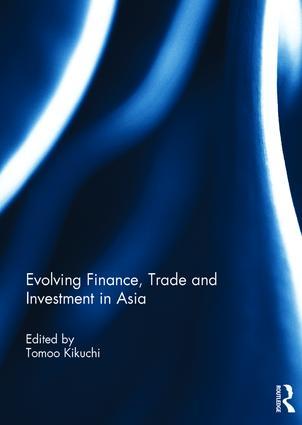 Evolving Finance, Trade and Investment in Asia