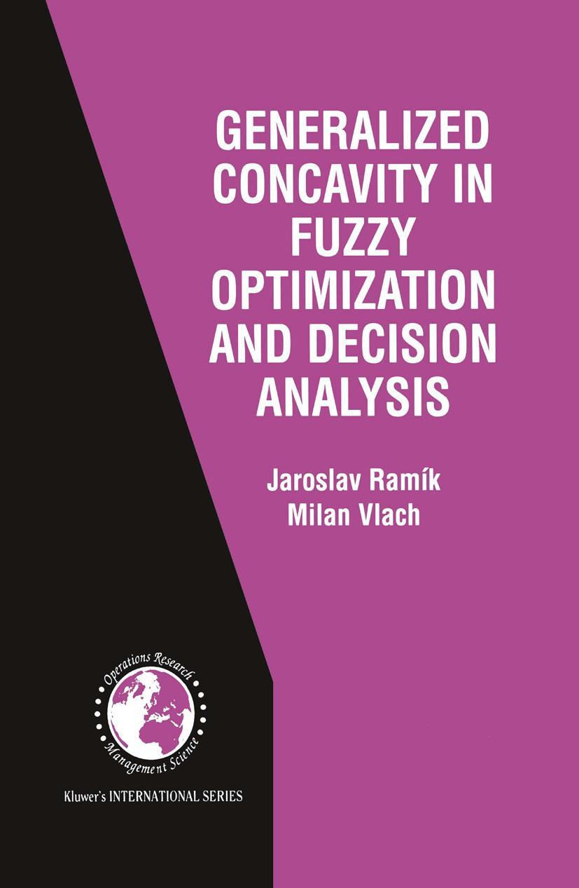 Generalized Concavity in Fuzzy Optimization and Decision Analysis