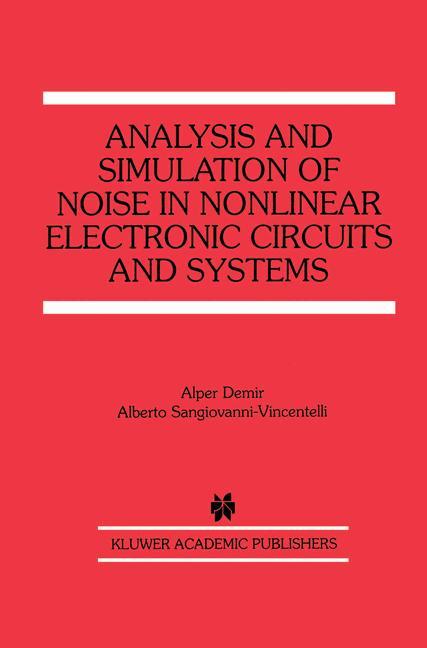 Analysis and Simulation of Noise in Nonlinear Electronic Circuits and Systems