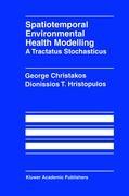 Spatiotemporal Environmental Health Modelling: A Tractatus Stochasticus