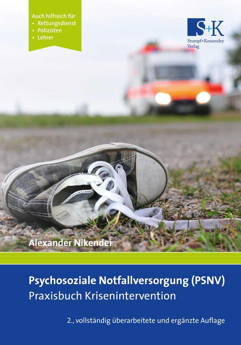 Psychosoziale Notfallversorgung (PSNV) - Praxisbuch Krisenintervention