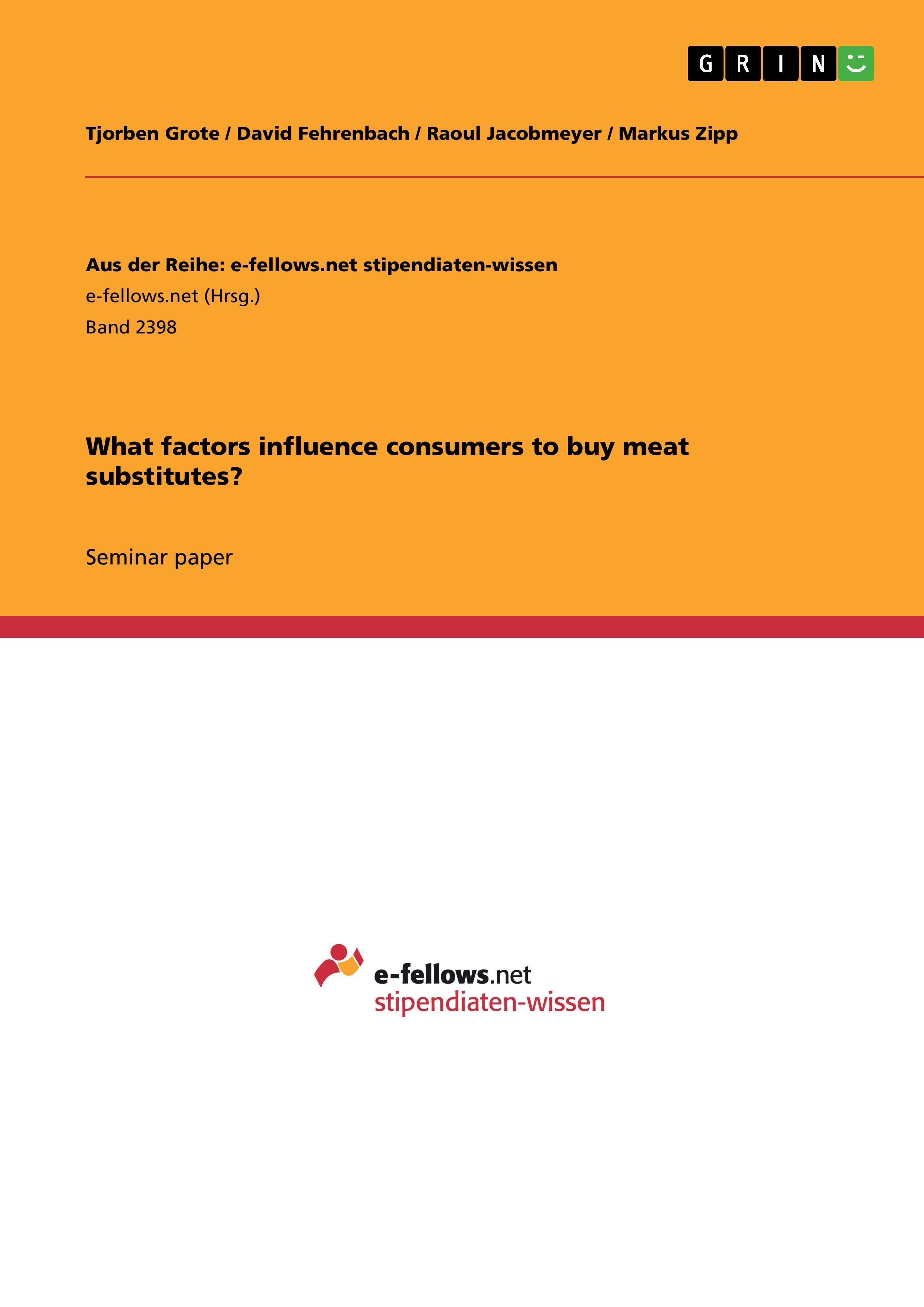 What factors influence consumers to buy meat substitutes?