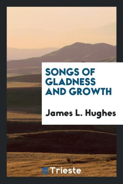 Songs of Gladness and Growth