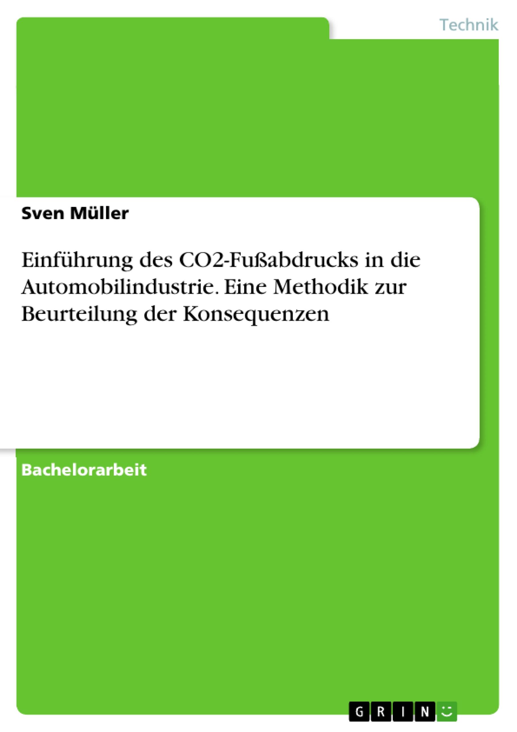 Einführung des CO2-Fußabdrucks in die Automobilindustrie. Eine Methodik zur Beurteilung der Konsequenzen