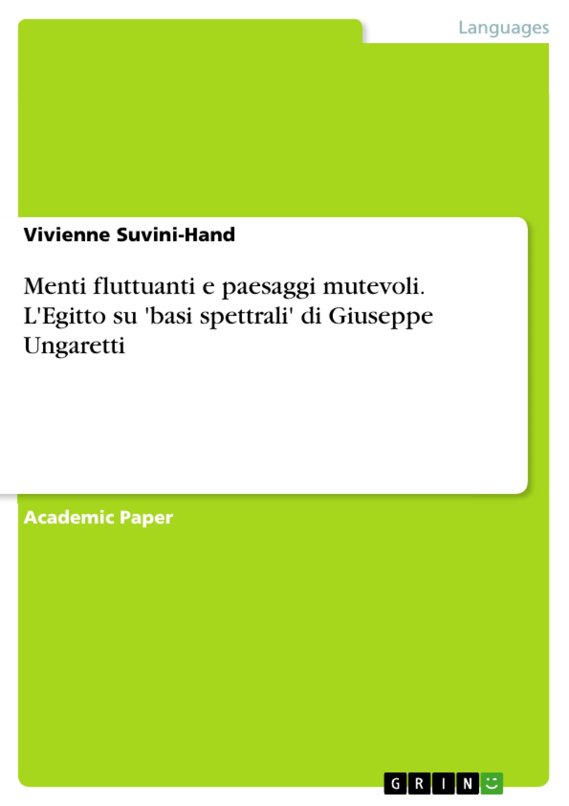 Menti fluttuanti e paesaggi mutevoli. L'Egitto su 'basi spettrali' di Giuseppe Ungaretti