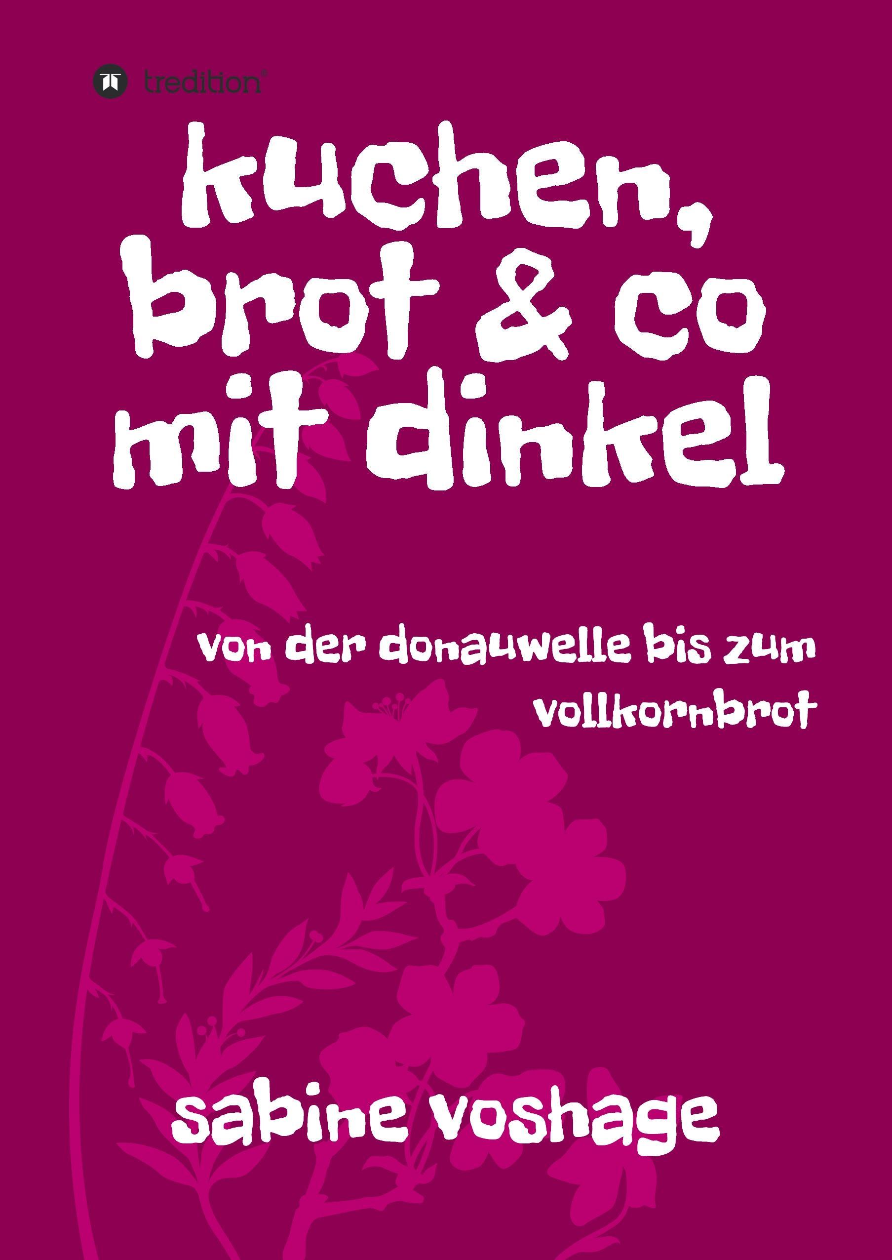 kuchen, brot und co mit dinkel