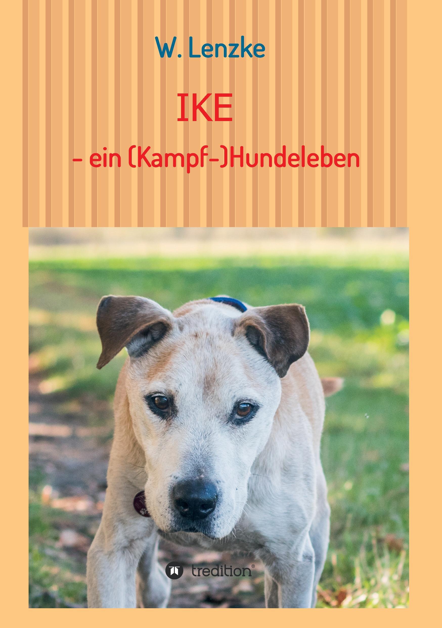 IKE - ein (Kampf-)Hundeleben