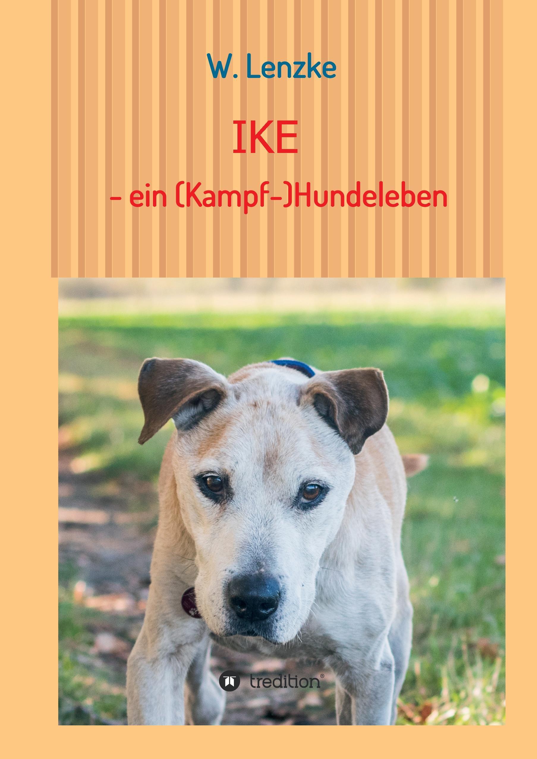 IKE - ein (Kampf-)Hundeleben