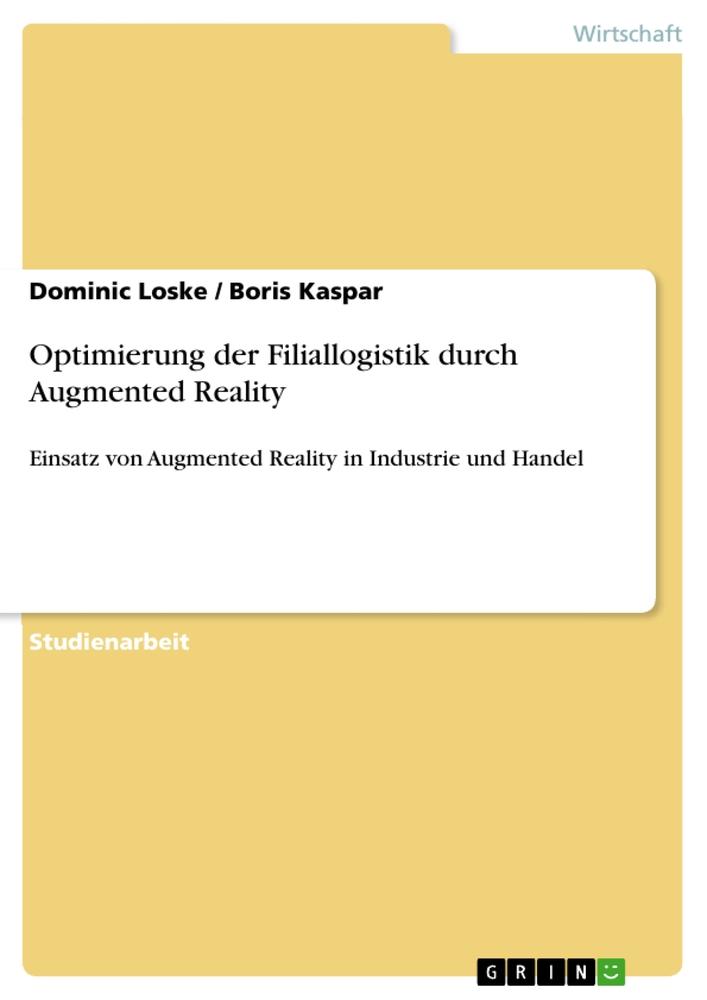 Optimierung der Filiallogistik durch Augmented Reality