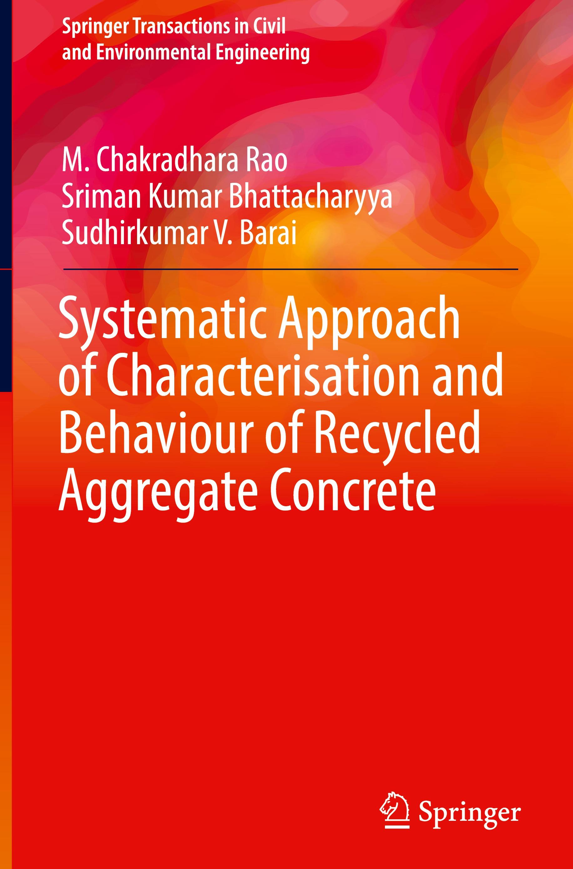 Systematic Approach of Characterisation and Behaviour of Recycled Aggregate Concrete