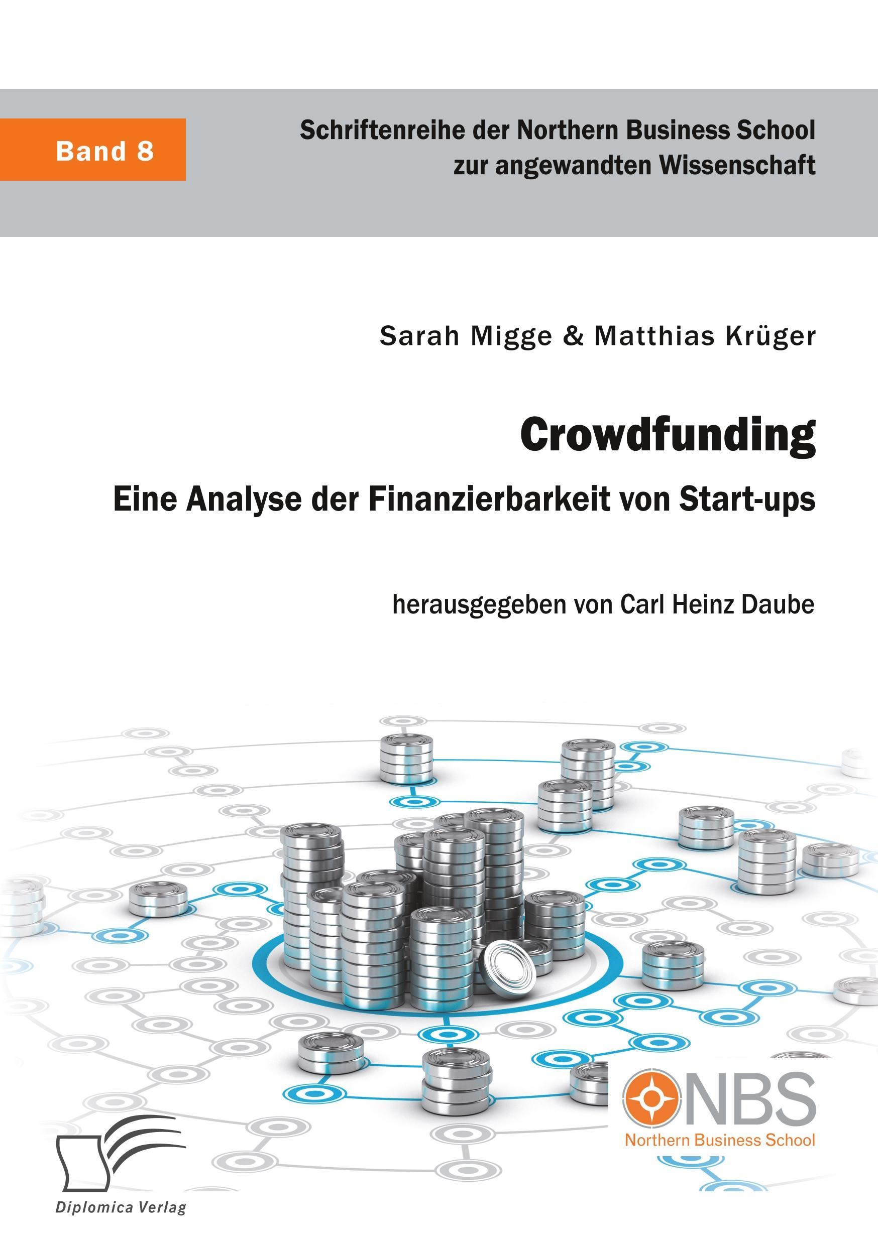 Crowdfunding. Eine Analyse der Finanzierbarkeit von Start-ups