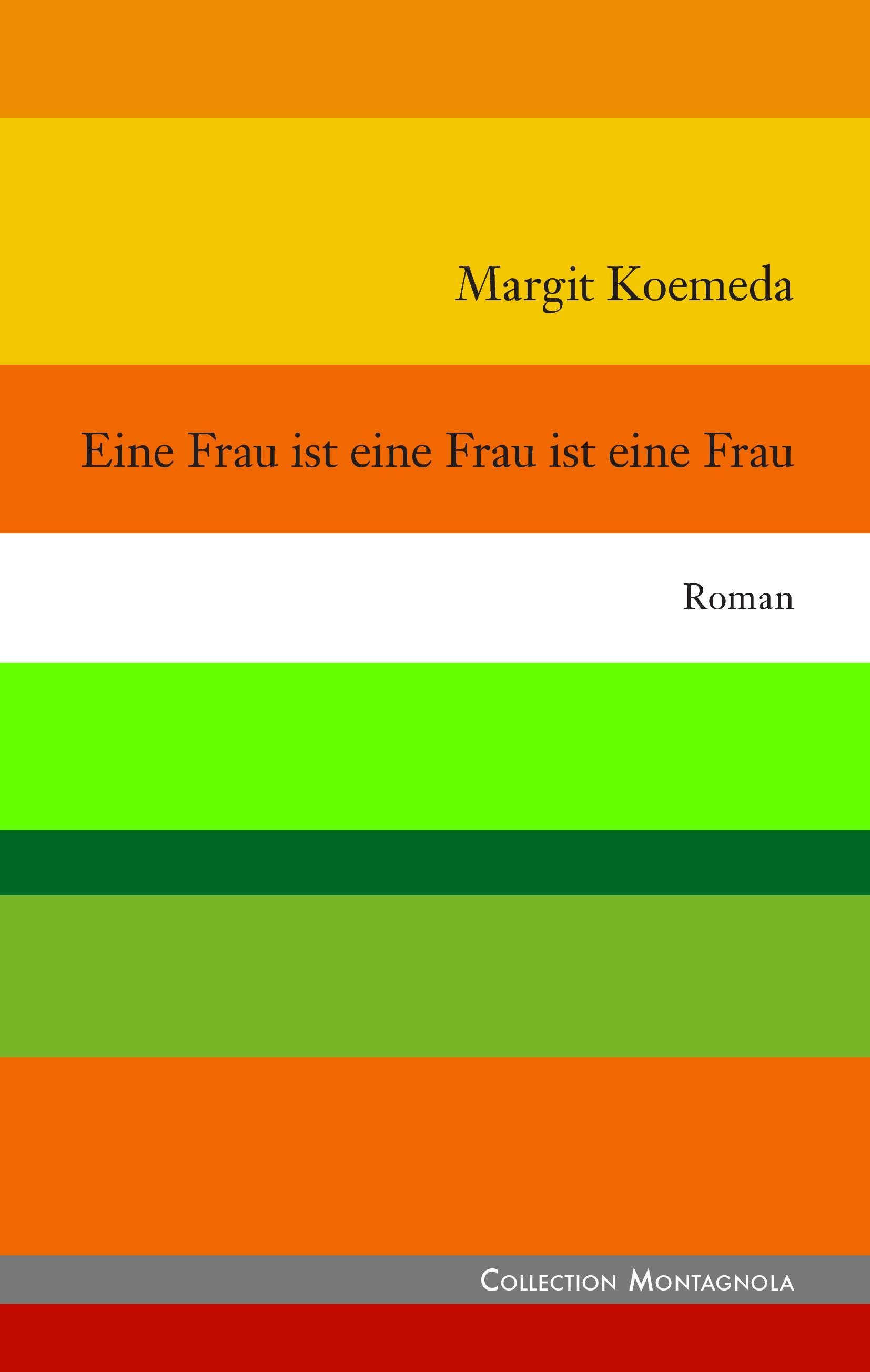 Eine Frau ist eine Frau ist eine Frau