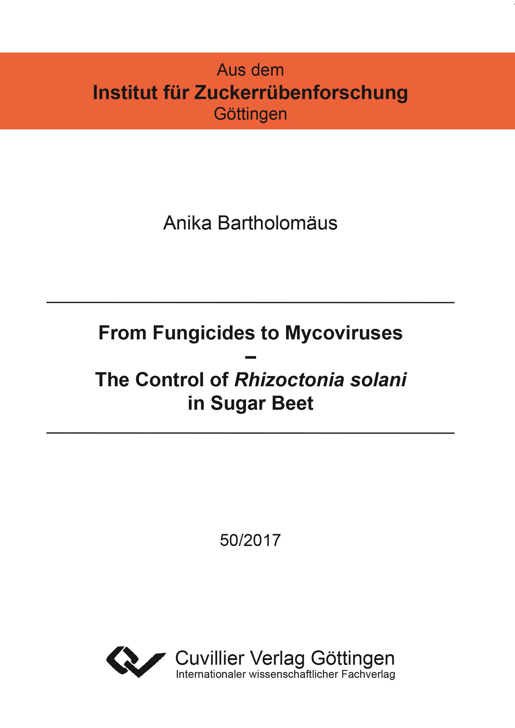 From Fungicides to Mycoviruses. The Control of Rhizoctonia solani in Sugar Beet