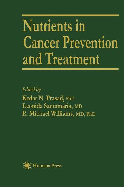 Nutrients in Cancer Prevention and Treatment