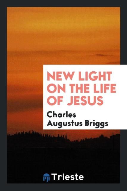 New light on the life of Jesus