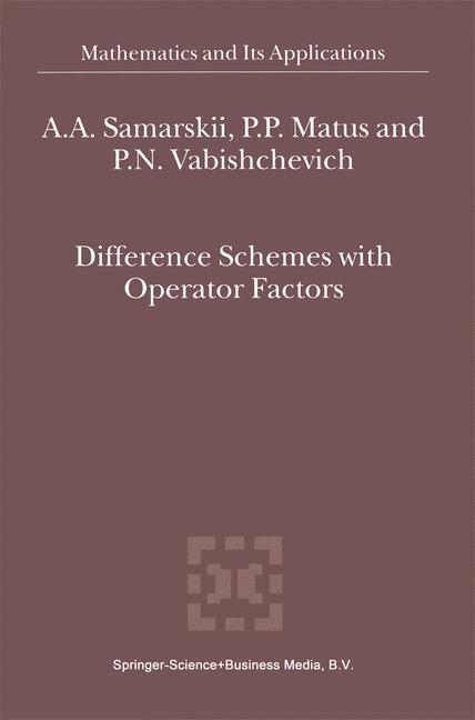 Difference Schemes with Operator Factors