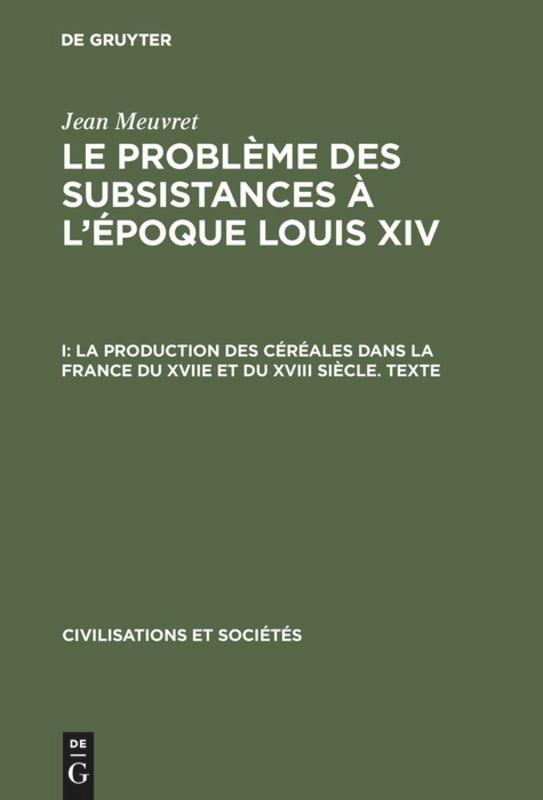 La production des céréales dans la France du XVIIe et du XVIII siècle ¿ Texte