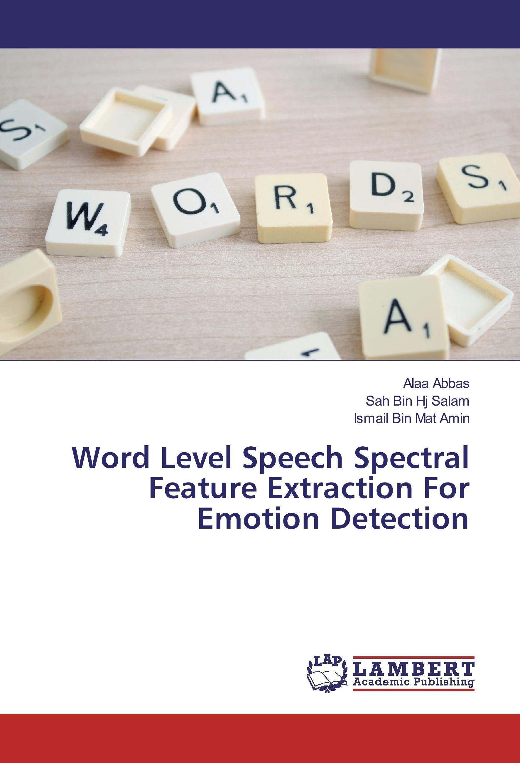 Word Level Speech Spectral Feature Extraction For Emotion Detection