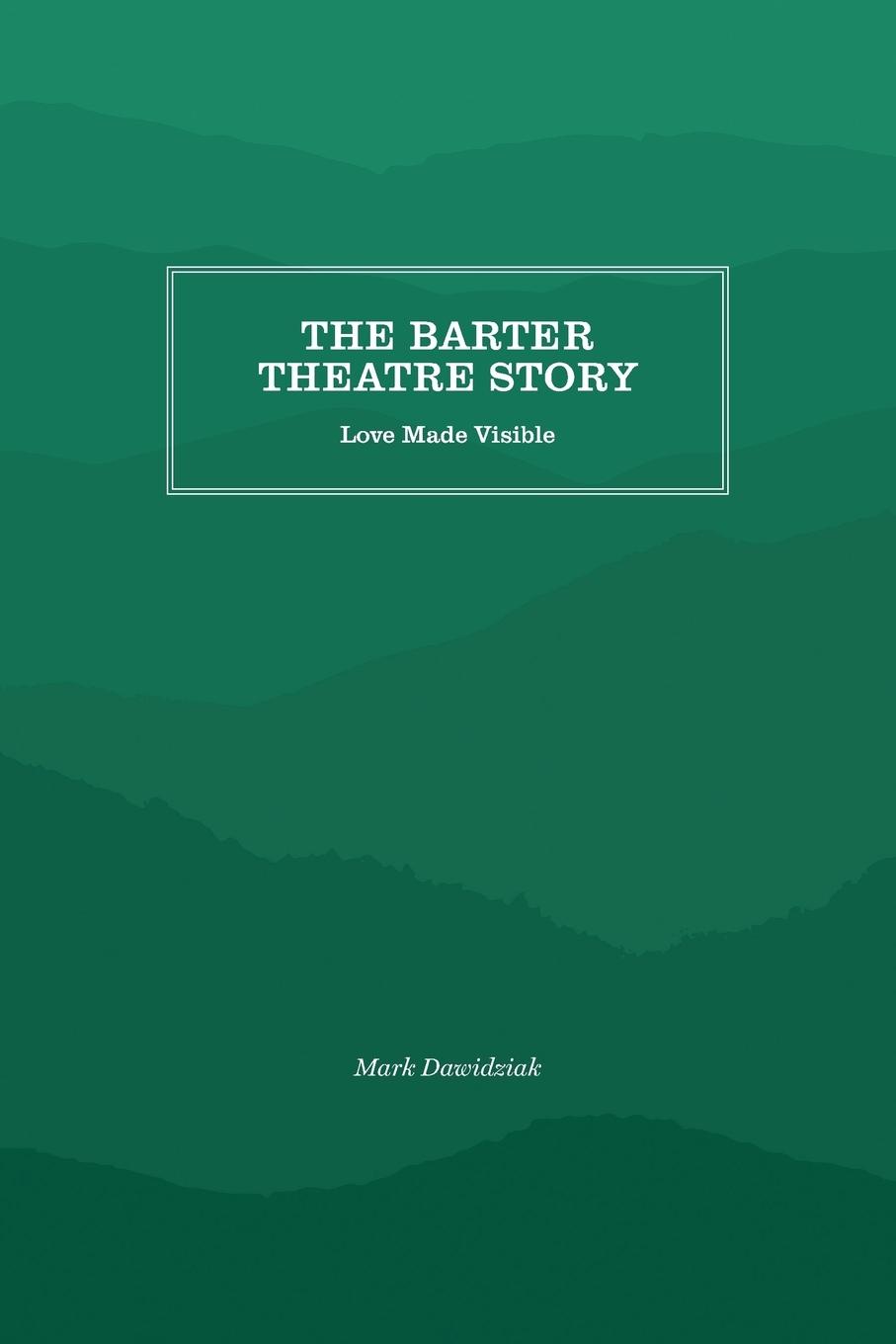 The Barter Theatre Story