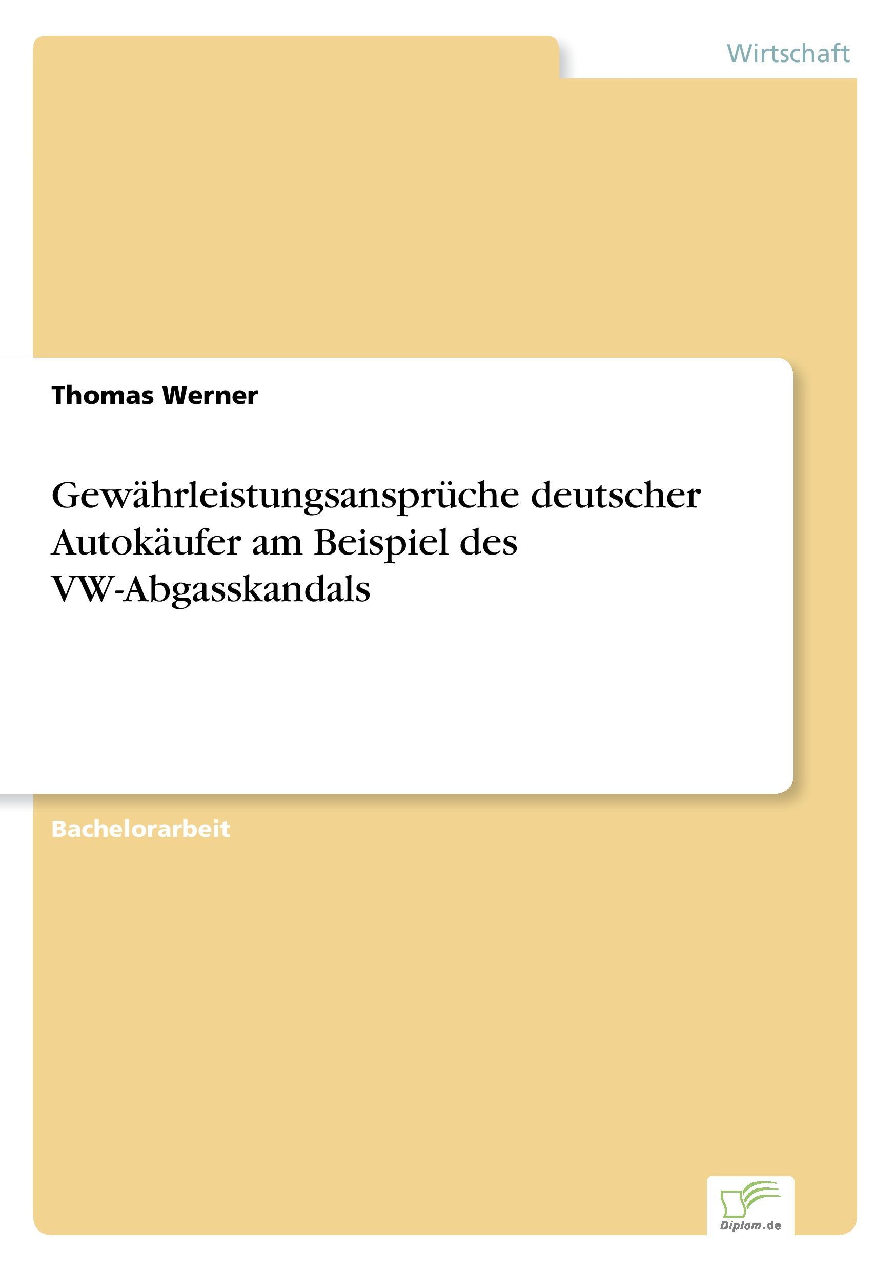 Gewährleistungsansprüche deutscher Autokäufer am Beispiel des VW-Abgasskandals