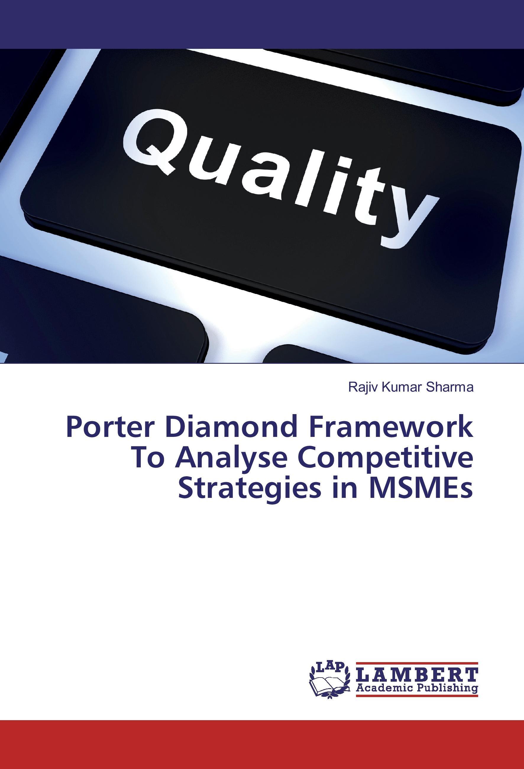 Porter Diamond Framework To Analyse Competitive Strategies in MSMEs