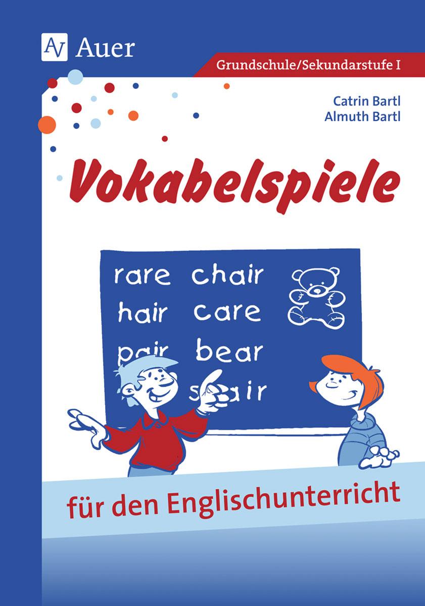 Vokabelspiele für den Englischunterricht in der Grund- und Hauptschule