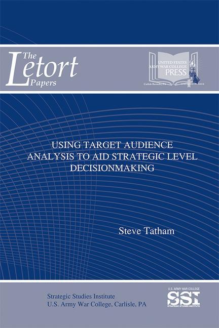 Using Target Audience Analysis to Aid Strategic Level Decisionmaking