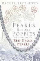 Pearls Before Poppies: The Story of the Red Cross Pearls