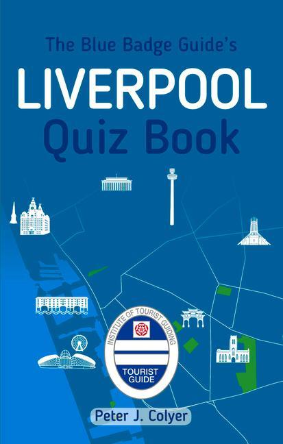 The Blue Badge Guide's Liverpool Quiz Book