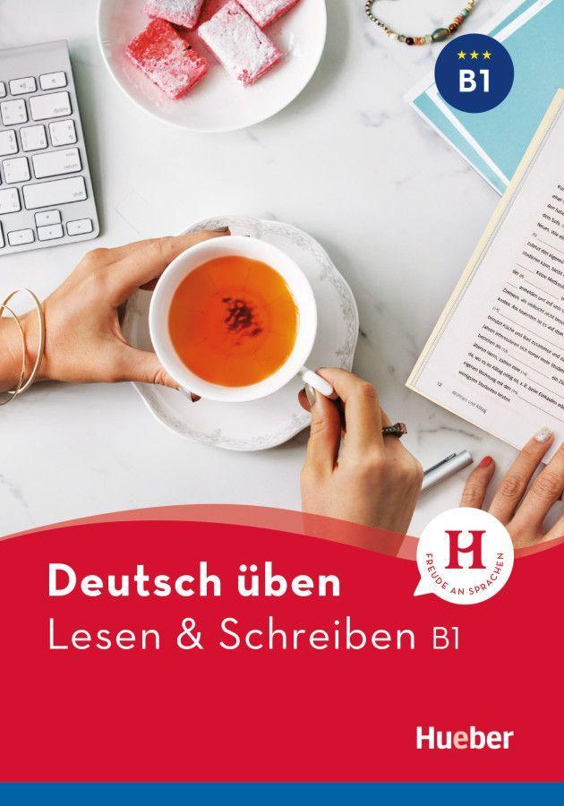 Deutsch üben Lesen & Schreiben B1