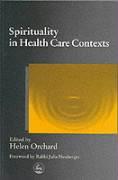 Spirituality in Health Care Contexts