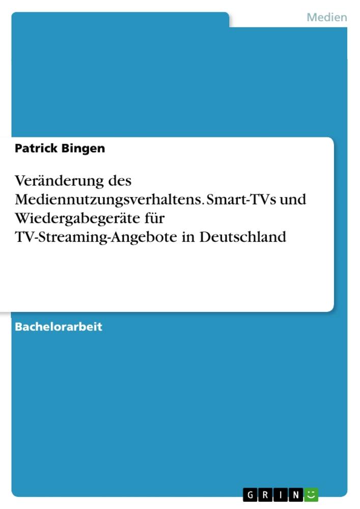 Veränderung des Mediennutzungsverhaltens. Smart-TVs und Wiedergabegeräte für TV-Streaming-Angebote in Deutschland